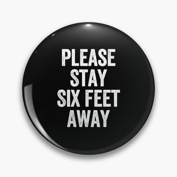 Item preview, Please Stay Six Feet Away - Funny Sarcastic designed and sold by enyqarelsa.