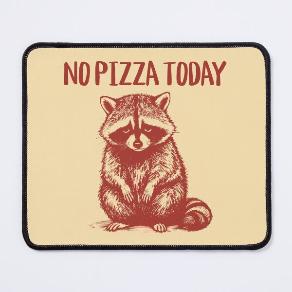 Item preview, No Pizza Today Sad Raccoon Funny Foodie Food Lover Humor designed and sold by KLArtzStore.