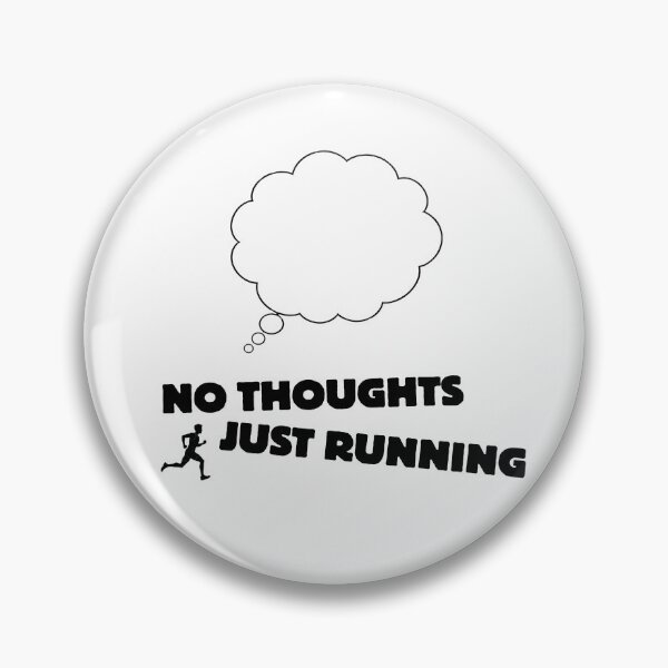 Item preview, No Thoughts, Just Running designed and sold by RunningWhiskers.