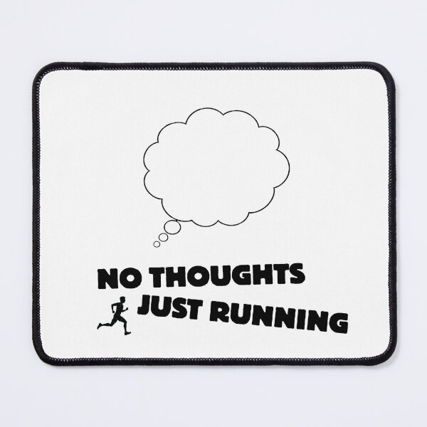 Item preview, No Thoughts, Just Running designed and sold by RunningWhiskers.