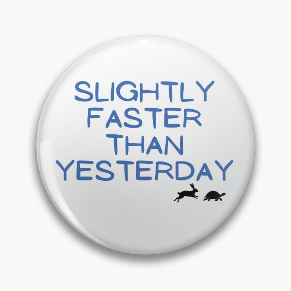 Item preview, Slightly Faster Than Yesterday (Running) designed and sold by RunningWhiskers.