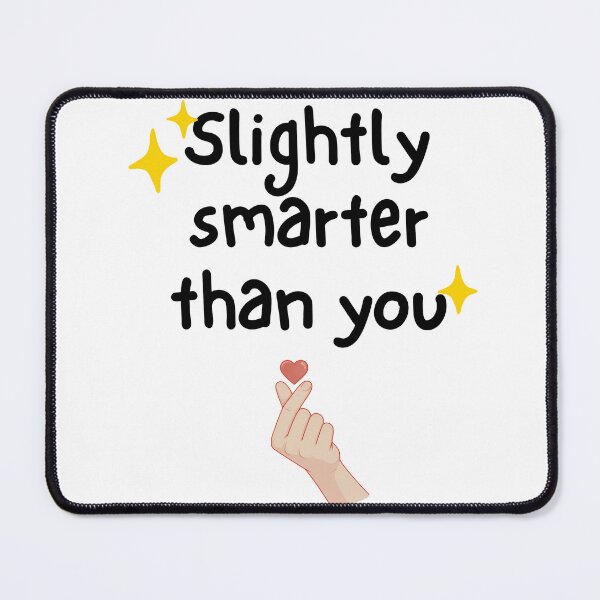 Item preview, Slightly Smarter Than You designed and sold by RunningWhiskers.