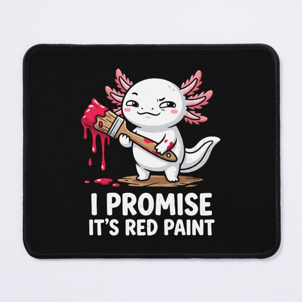 Item preview, I Promise Its Red Paint Axolotl Art designed and sold by SplashTastic.