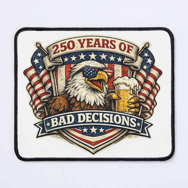 Item preview, 250 Years Of Bad Decisions Funny America 250 Eagle designed and sold by BestKindStudio.