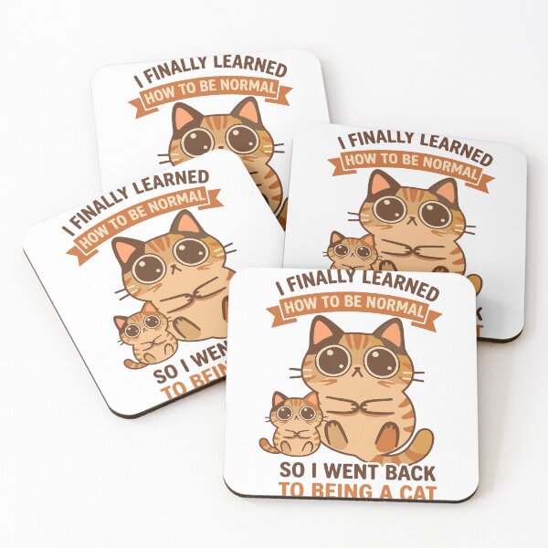 Item preview, I Finally Learned How To Be Normal So I Went Back Being A Cat designed and sold by banglalook.