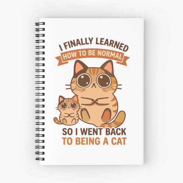 Item preview, I Finally Learned How To Be Normal So I Went Back Being A Cat designed and sold by banglalook.