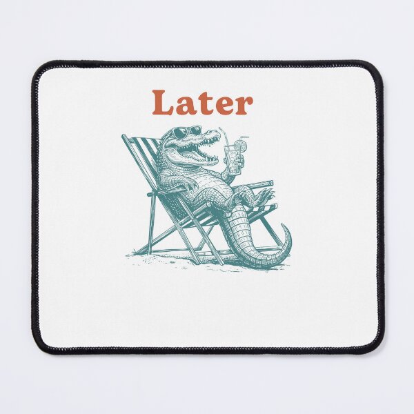 Item preview, Later Gator Funny See you Later Meme designed and sold by Hedoraxe.