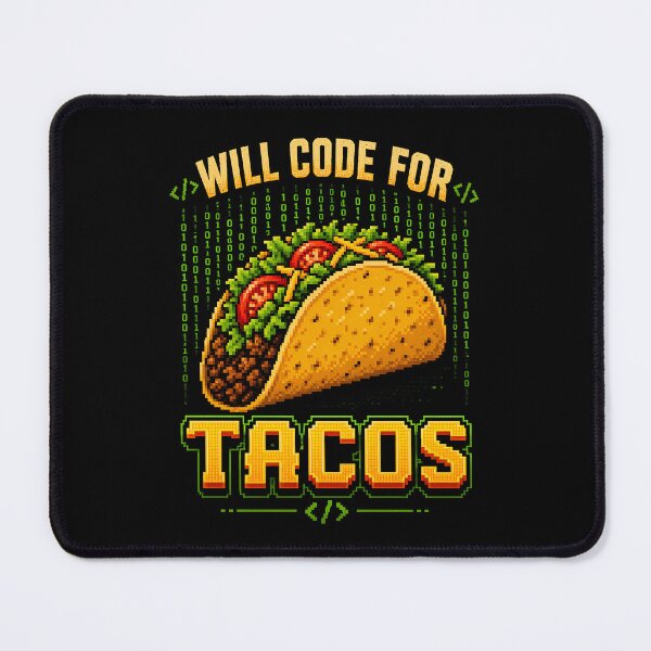 Item preview, Will Code for Tacos designed and sold by zoes-ink.