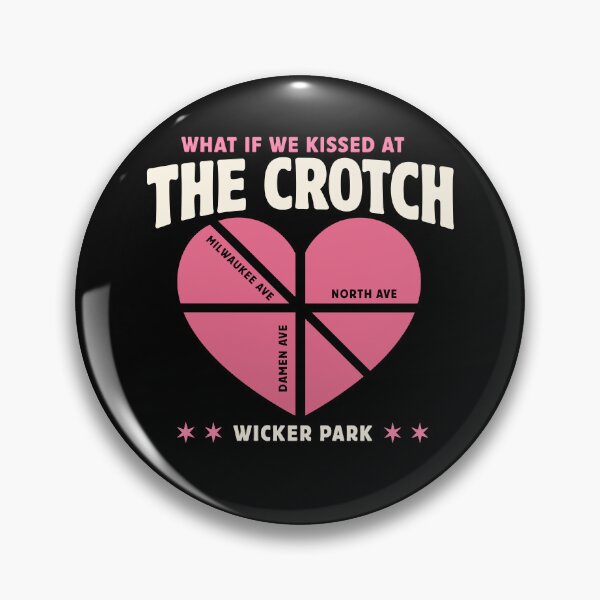 Item preview, What If We Kissed At The Crotch Wicker Park designed and sold by LOUP-SOLI.