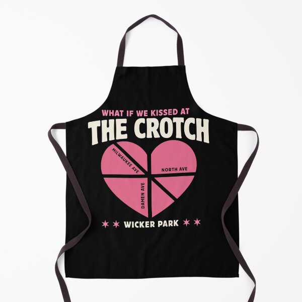 Item preview, What If We Kissed At The Crotch Wicker Park designed and sold by LOUP-SOLI.