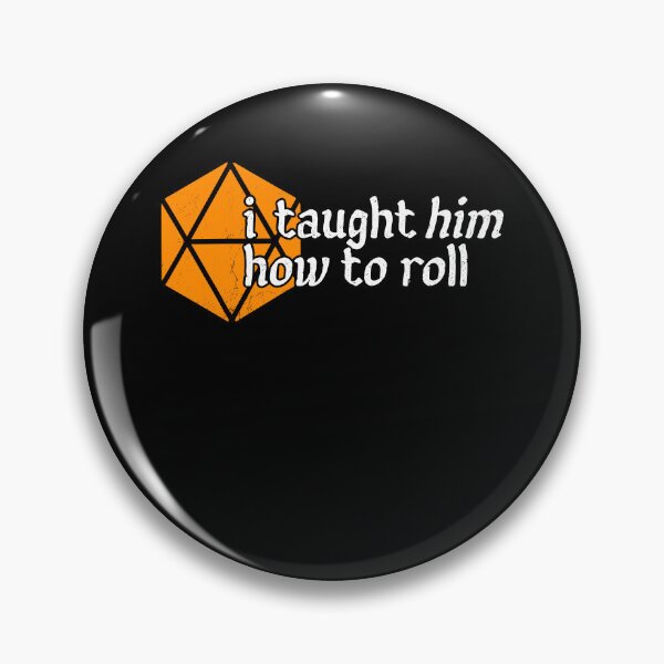 Item preview, I Taught Him How To Roll designed and sold by LOUP-SOLI.