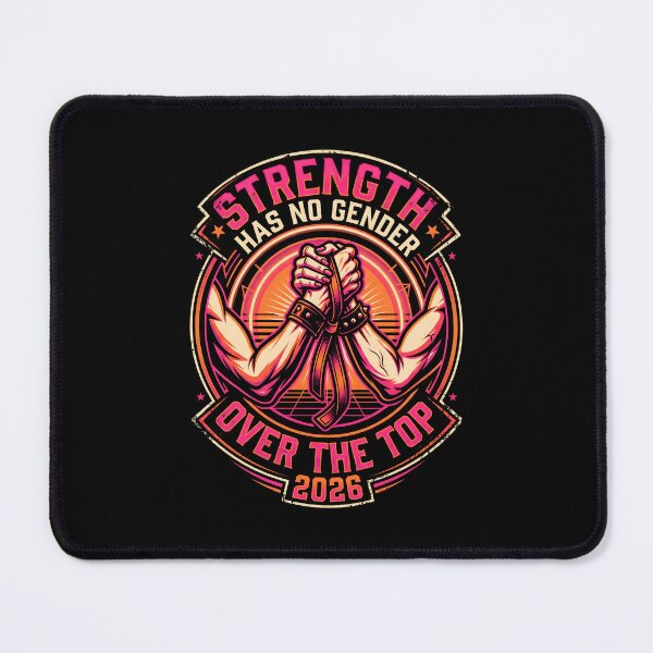 Item preview, Strength Has No Gender Arm Wrestling Power designed and sold by SplashTastic.