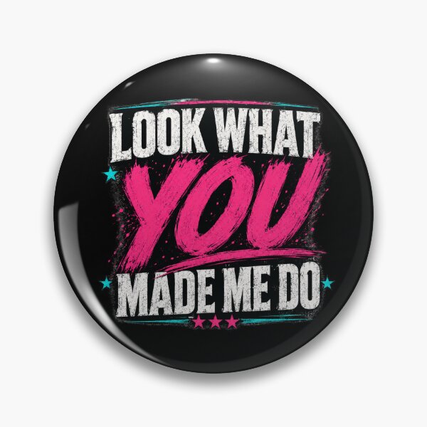 Item preview, Look What You Made Me Do designed and sold by INKRebelGraphic.