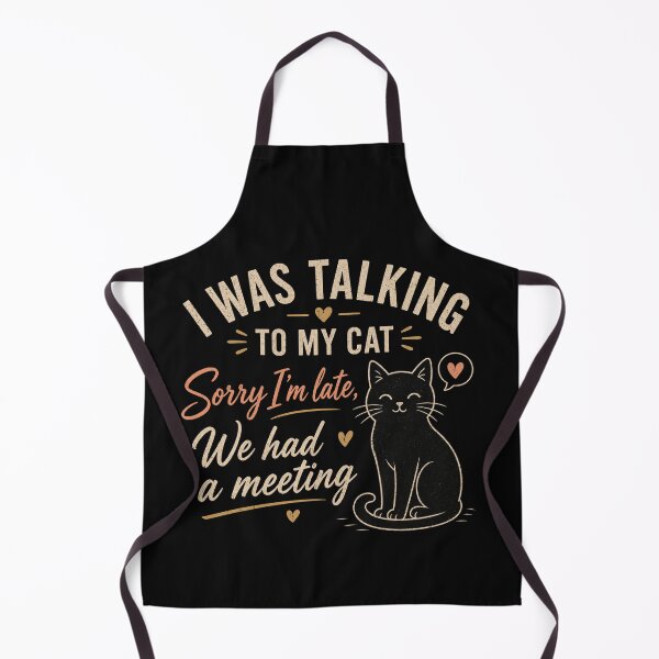 Item preview, I Was Talking To My Cat Sorry I'm Late Funny Black Cat Lover Gift designed and sold by NeO² Studio.