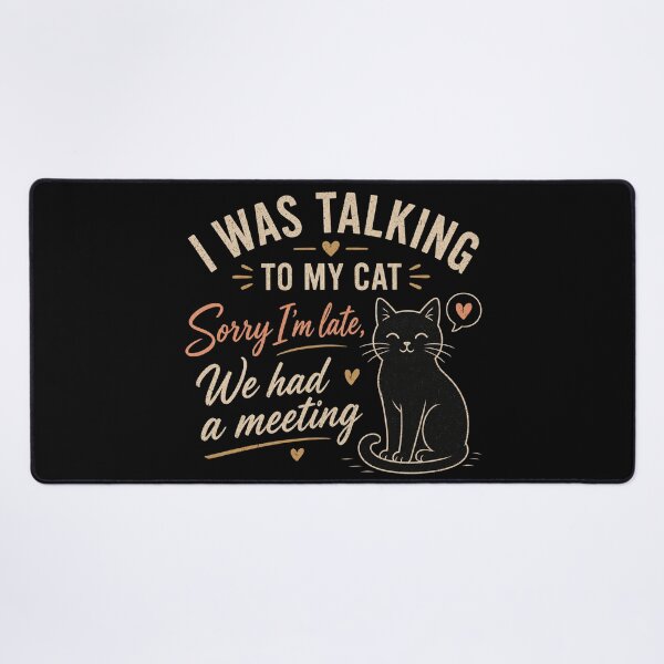 Item preview, I Was Talking To My Cat Sorry I'm Late Funny Black Cat Lover Gift designed and sold by NeO² Studio.