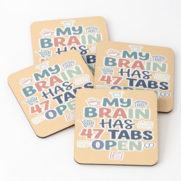 Item preview, My Brain Has 47 Tabs Open Funny Mental Load design designed and sold by Soft Strength Studio.