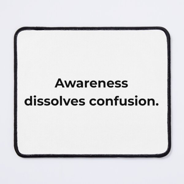 Item preview, Awareness dissolves confusion. designed and sold by MPSTUDIOPL.