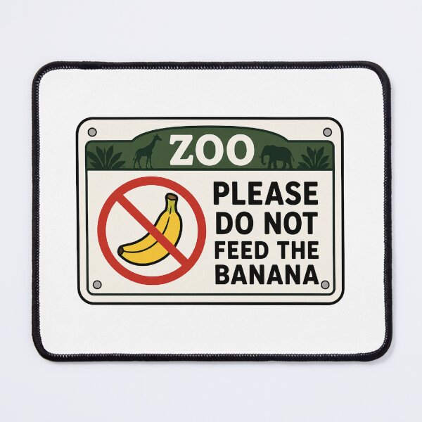 Item preview, Please Do Not Feed The Banana Funny Zoo Sign Humor designed and sold by MonkiFlipp.