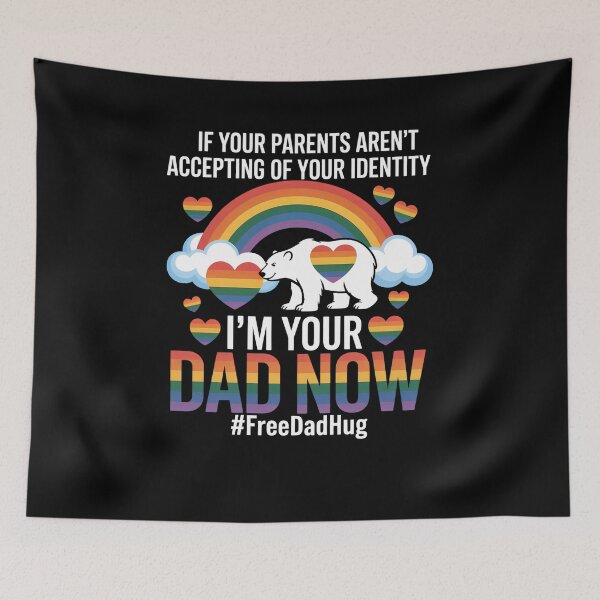 Item preview, I'm Your Dad Now Free Dad Hug LGBT Supporter LGBT Bear Lover designed and sold by sailorjessiArt.