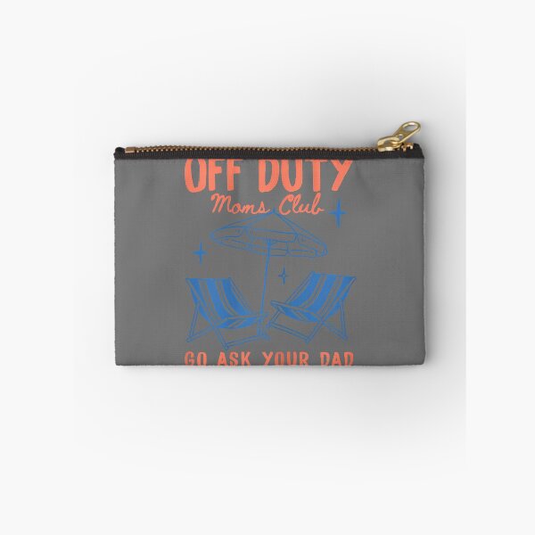 Item preview, Off Duty Moms Club Go Ask Your Dad Mother's Day Funny Mom designed and sold by KristineLi.