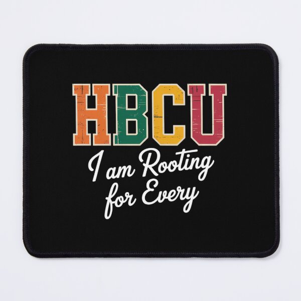 Item preview, I'm Rooting for Every HBCU Historical Black College Student designed and sold by sailorjessiArt.