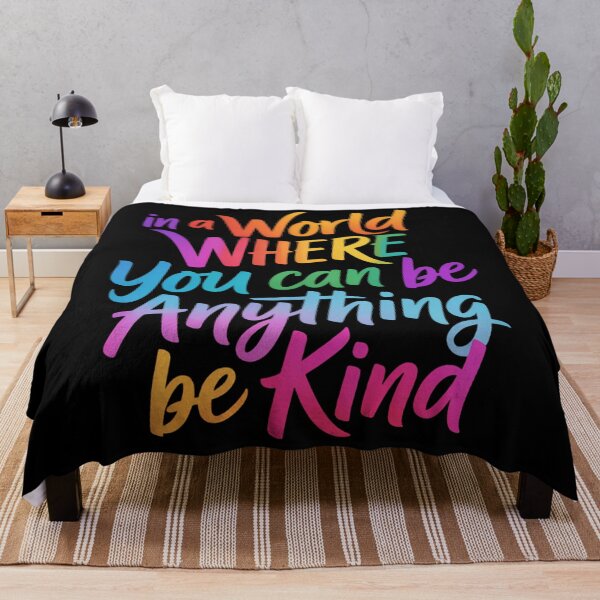 Item preview, in a World Where You Can Be Anything Be Kind designed and sold by sailorjessiArt.
