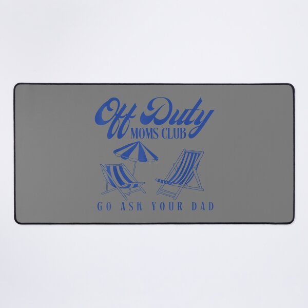 Item preview, Off Duty Moms Club Go Ask Your Dad Retro Summer Mother's Day designed and sold by KristineLi.