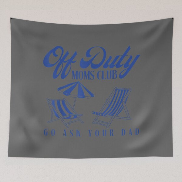 Item preview, Off Duty Moms Club Go Ask Your Dad Retro Summer Mother's Day designed and sold by KristineLi.
