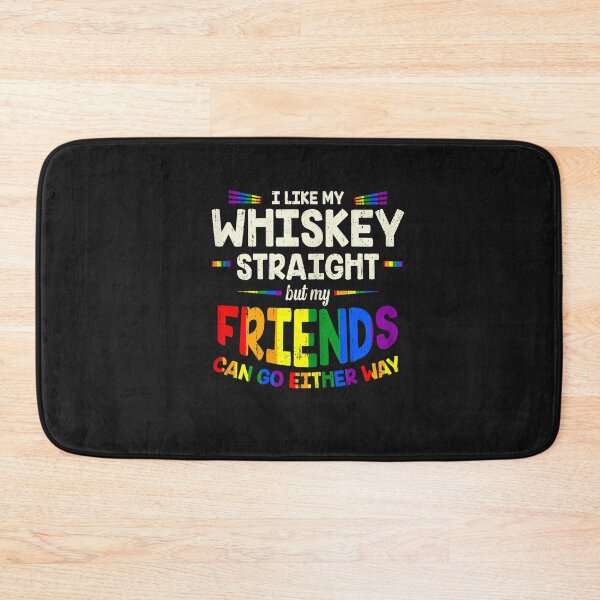 Item preview, Funny Whiskey Straight Friends LGBT Gay Pride Ally Men Women designed and sold by FrankIsabel.
