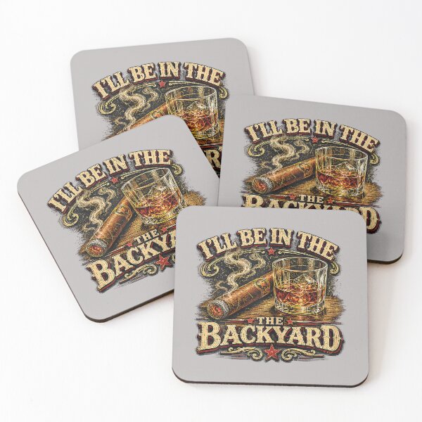 Item preview, I'll Be in The Backyard Cigar and Bourbon Retro Vintage designed and sold by mjohnson9.