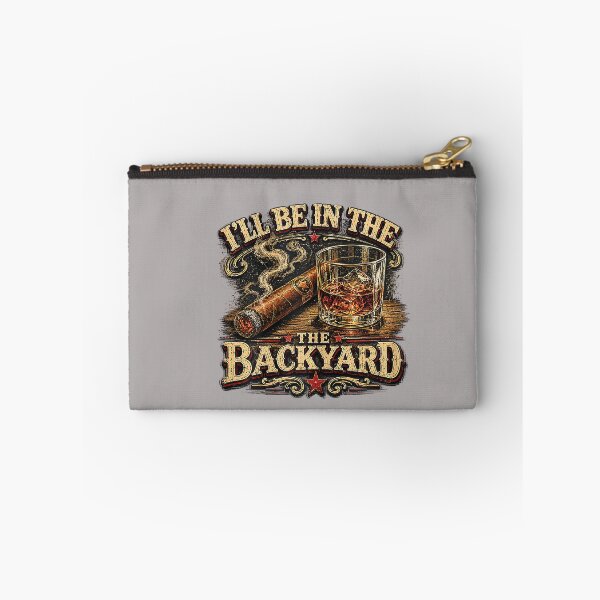 Item preview, I'll Be in The Backyard Cigar and Bourbon Retro Vintage designed and sold by mjohnson9.