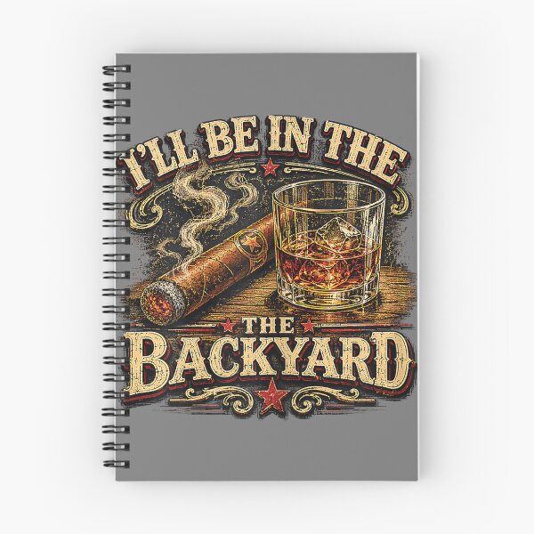 Item preview, I'll Be in The Backyard Cigar and Bourbon Retro Vintage designed and sold by mjohnson9.