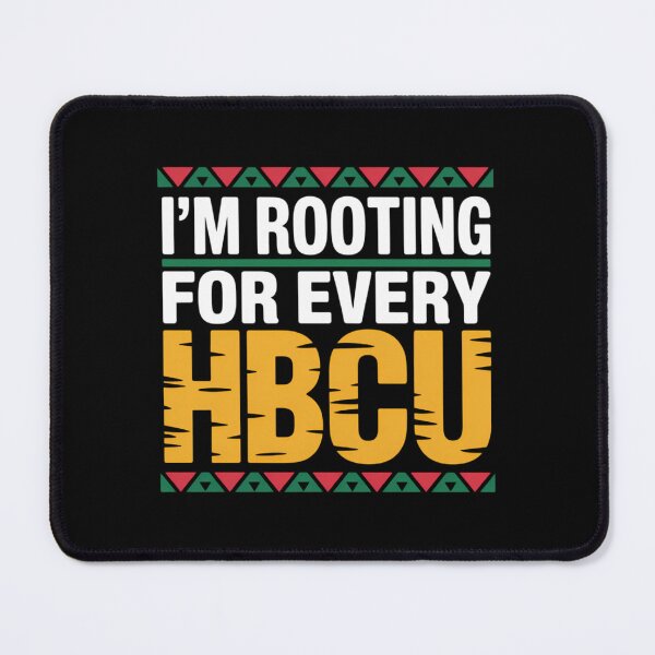 Item preview, I'm Rooting for Every HBCU Historical Black College Student designed and sold by sailorjessiArt.