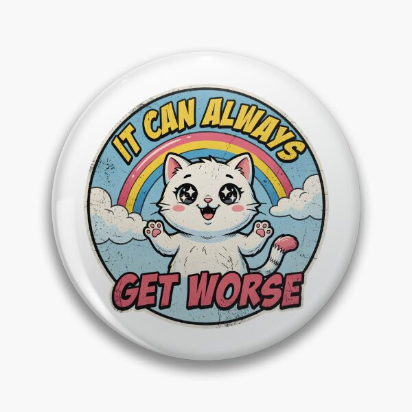 Item preview, It Can Always Get Worse Funny Cat designed and sold by TshirtsOnline-.