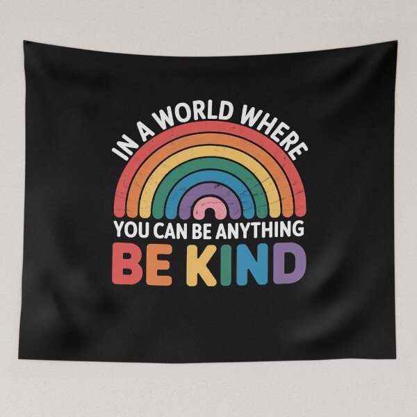 Item preview, In A World Where You Can Be Anything Be Kind Pride Gay LGBT designed and sold by sailorjessiArt.