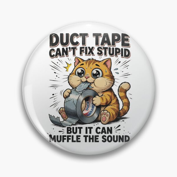 Item preview, Duct Tape Cat Muffles Stupid Funny Design designed and sold by TshirtsOnline-.