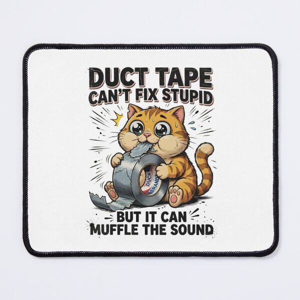 Item preview, Duct Tape Cat Muffles Stupid Funny Design designed and sold by TshirtsOnline-.
