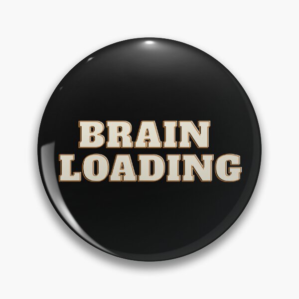 Item preview, Brain Loading... Please Wait | Funny Overthinking Meme Design designed and sold by GlimmerAura.
