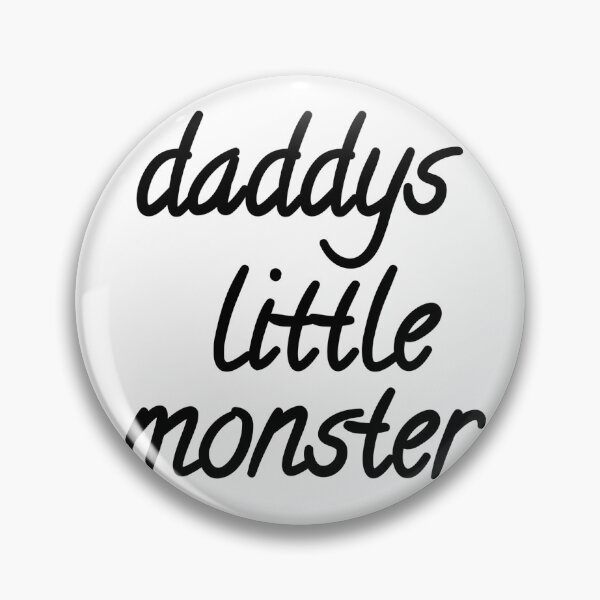 Item preview, Daddy's little monster  designed and sold by MKshoper.