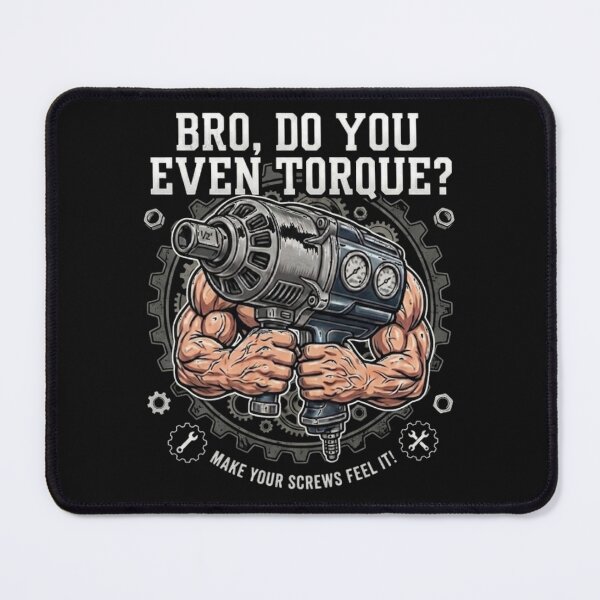 Item preview, Bro Do You Even Torque Funny Mechanic Impact Wrench designed and sold by VintryOff.