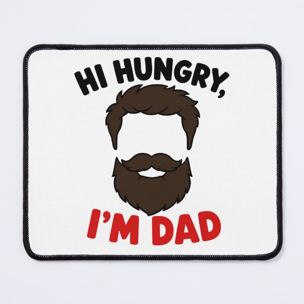 Item preview, HI HUNGRY IM DAD. designed and sold by vecart34.