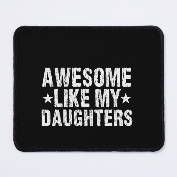 Item preview, Awesome Like My Daughters Parent Dad Mom designed and sold by PopStars1993.