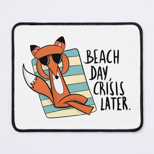 Item preview, Beach Day Crisis Later Funny Chilling Fox designed and sold by DesignFreakArt.