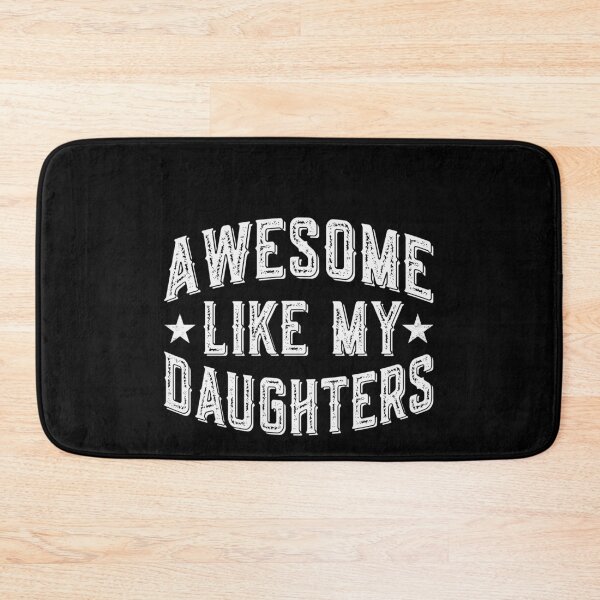 Item preview, Awesome Like My Daughters Father Mother Family designed and sold by PopStars1993.