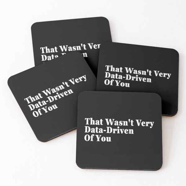 Item preview, That Wasn't Very Data-Driven Of You Data Scientist Analyst Professional designed and sold by PopStars1993.