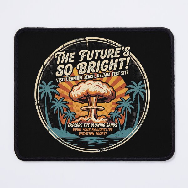 Item preview, The Future Is So Bright Atomic Bomb - Retro Sci-Fi Dark Humor designed and sold by AdyKurniawan.