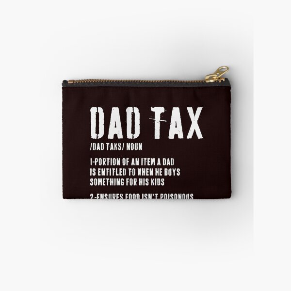 Item preview, Dad Tax Funny Definition Fatherhood Humor Fathers Day  designed and sold by PopStars1993.