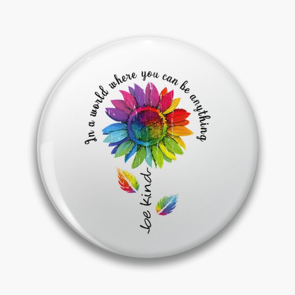 Item preview, In A World Where You Can Be Anything Be Kind designed and sold by caruku666.
