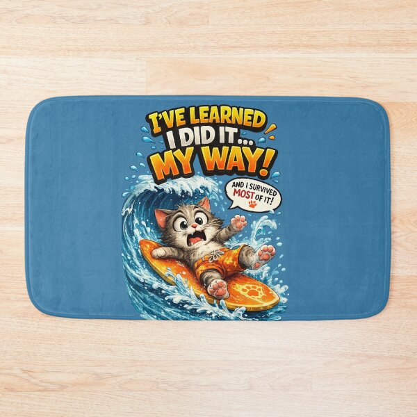 Item preview, I've Learned, I Did It My Way! – Funny Surfing Cat designed and sold by mr.bardook.