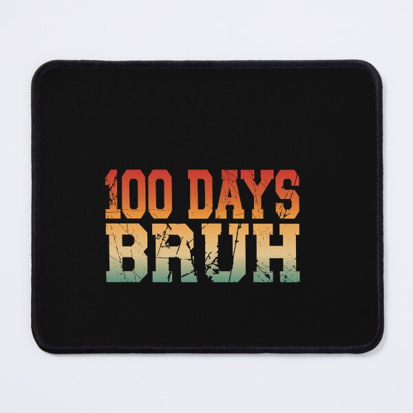 Item preview, 100 Days Bruh 100th Day Of School Student Teacher Kids Celebration designed and sold by PopStars1993.